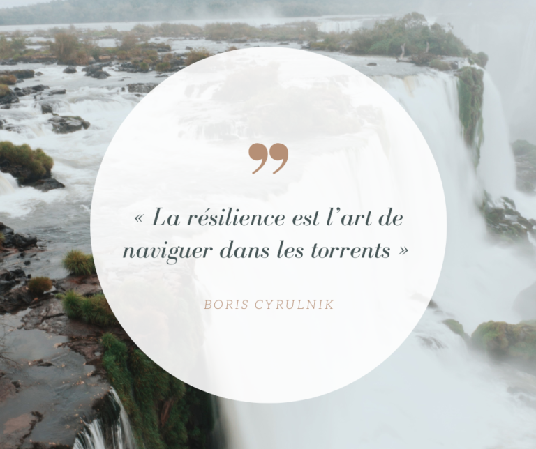 La résilience…